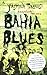 By Yasmina Traboulsi Bahia Blues (Tra) [Paperback] by Yasmina Traboulsi