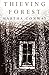 Thieving Forest by Martha Conway (2014-08-07)