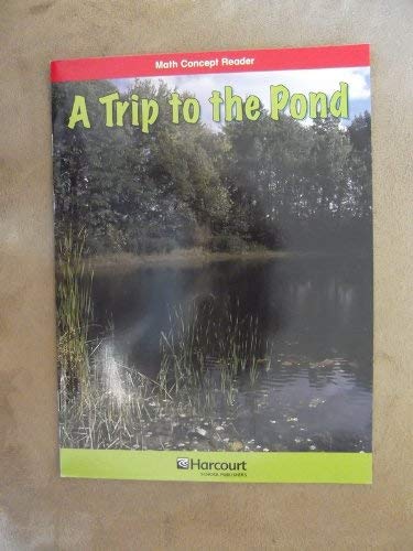Trip to the Pond, Below-level Reader Grade 3: Harcourt School Publishers Math (Hsp Math 09)