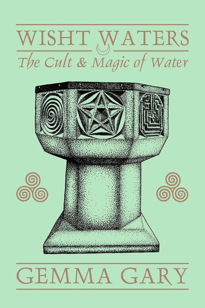 Wisht Waters: The Cult & Magic Of Water (Paperback)