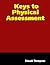 Keys to Physical Assessment