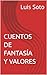CUENTOS DE FANTASÍA Y VALORES
