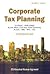 Corporate Tax Planning, Volume 1 by Kaushal Kumar Agrawal