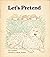 Let's Pretend (Giant First Start Reader)