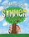 It Must Be Summer (It Must Be Seasons Book 4)
