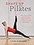 Shape Up With Pilates, The ...