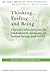 Thinking, Feeling, and Being: Clinical Reflections on the Fundamental Antinomy of Human Beings and World (The New Library of Psychoanalysis, Vol. 5) by Matte-Blanco, Ignacio (1988) Paperback