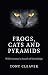 Frogs, Cats and Pyramids by Tony Cleaver