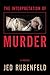 The interpretation of murder
