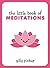 The Little Book of Meditations by Gilly Pickup (2016-06-09)