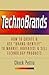 TechnoBrands: How to Create & Use Brand Identity to Market, Advertise & Sell Technology Products by Chuck Pettis (1994-11-26)