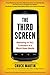 The Third Screen: Marketing to Your Customers in a World Gone Mobile by Martin, Chuck (2011) Hardcover