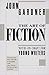 The Art of Fiction: Notes on Craft for Young Writers by John Gardner (1991-06-04)