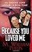 Because You Loved Me (Pinnacle True Crime) by M. William Phelps (2007-12-01)