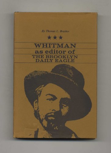 Whitman As Editor of the Brooklyn Daily Eagle (Hardcover)