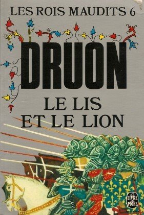 LE LIS ET LE LION : Les Rois Maudits #6