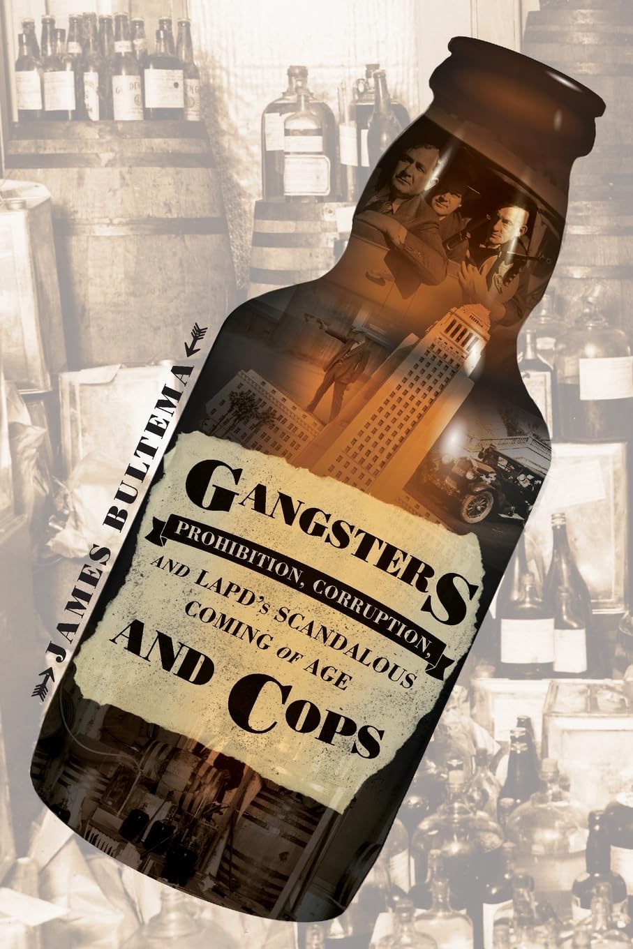 Gangsters and Cops: Prohibition, Corruption, and LAPD's Scandalous Coming of Age (Paperback)