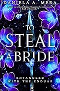 To Steal a Bride (Entangled with the Enduar, #1)
