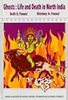 Ghosts: Life and Death in North India (Anthropological Papers of the American Museum of Natural History)