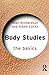 Body Studies: The Basics by Niall Richardson (2014-07-23)
