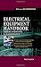 Electrical Equipment Handbook : Troubleshooting and Maintenance Hardcover - April 18, 2003