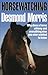 Horsewatching: Why does a horse whinny and everything else you ever wanted to know by Desmond Morris (1989-04-13)