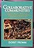 Collaborative Communities: Cohousing, Central Living, and Other New Forms of Housing With Shared Facilities