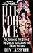 DIE FOR ME: The Terrifying Story of Charles Ng/Leonard Lake Torture Murders