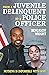 From a Juvenile Delinquent to a Police Officer by Benjamin Wright