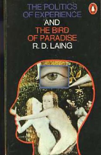 The Politics of Experience and the Bird of Paradise