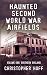 Haunted Second World War Ai...