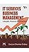 IT SERVICES BUSINESS MANAGEMENT : CONCEPTS, PROCESSES AND PRACTICES