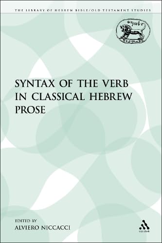 The Syntax of the Verb in Classical Hebrew Prose (Kindle Edition)