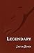Legendary by Jaiya John (20...