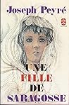 Une fille de Saragosse Une fille de Saragosse