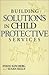 Building Solutions In Child Protective Services by Insoo Kim Berg (Sep 28 2000)