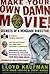 Make Your Own Damn Movie! : Secrets of a Renegade Director (Paperback)--by Lloyd Kaufman [2003 Edition]