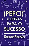 (PEPCI)n - 6 Letras para o Sucesso