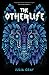 The Otherlife by Julia Gray (2016-07-07)