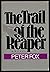 The Trail of the Reaper