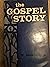 The Gospel Story by M. Jack Suggs