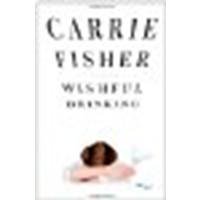 Wishful Drinking by Fisher, Carrie [Simon & Schuster,2008] (Hardcover) [Hardcover]