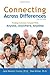 Connecting Across Differences: Finding Common Ground with Anyone, Anywhere, Anytime by Jane Marantz Connor Dian Killian(2006-06-01)