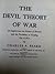 The Devil Theory of War: An Inquiry into the Nature of History and the Possibility of Keeping Out of War