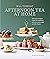 Pâtisserie at Home, Afternoon Tea At Home 2 Books Collection ... by Will Torrent