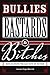 Bullies Bastards & Bitches( How to Write the Bad Guys of Fiction)[BULLIES BASTARDS & BITCHES][Paperback]