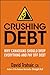 Crushing Debt: Why Canadians Should Drop Everything and Pay Off Debt by David Trahair (2013-10-25)