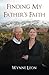 Finding My Father's Faith by Wynne Leon (2015-09-06)