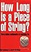 How Long Is a Piece of String? by Rob Eastaway (2003-07-28)