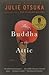 { [ THE BUDDHA IN THE ATTIC[ THE BUDDHA IN THE ATTIC ] BY OTS... by Julie Otsuka